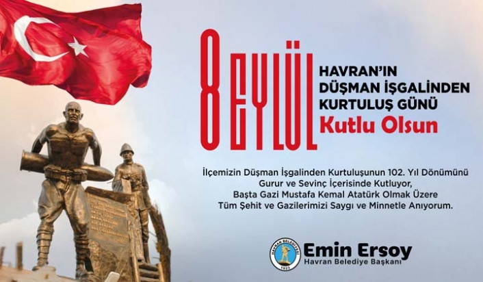 Havran Belediye Başkanı Ersoy, "Bu kurtuluş, işgal güçlerine karşı yazdığımız destanın adıdır"