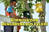 Bornova’dan rengarenk Kuş Evleri