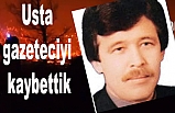Usta gazeteciyi kaybettik