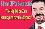 Edremit CHP'de Sayan Tepkisi