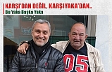 Bu Yaka, Başka Yaka!