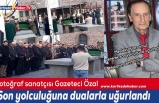 Gazeteci Olcay Özal, hüzünle toprağa verildi