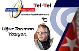 Uğur Tarıman Yazıyor : "Gavur Dedikleri"