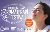Balıkesir 5. Aromaterapi Festivali 4-7 Temmuz’da Burhaniye Ören’de
