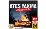Kaymakamlık uyardı: ''Ateş Yakma''
