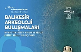 Arkeoloji Buluşmaları Sempozyumu’na geri sayım başladı
