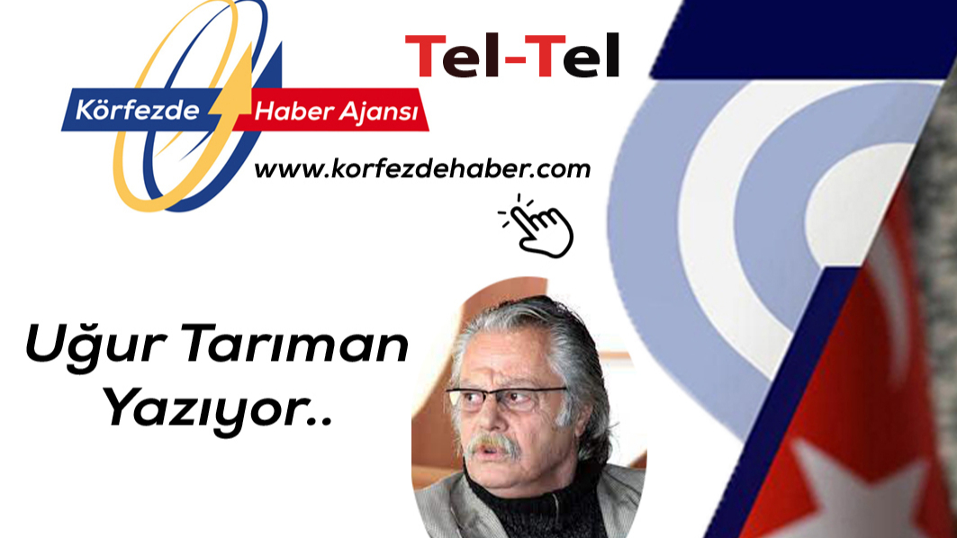 Uğur Tarıman Yazıyor: "Abdala malum olur.."