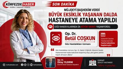 Edremit’te Göz Hastalıkları Uzmanı görevine başladı