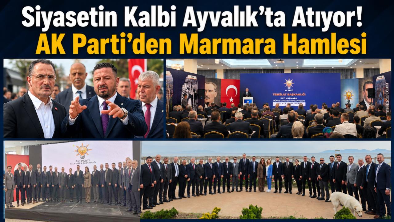 AK Parti’den Ayvalık’ta Güç Gösterisi: 5 İl, 60 İlçe Tek Masada