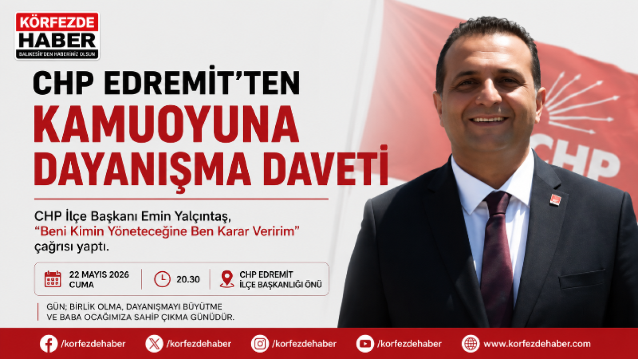 CHP Edremit’ten Demokrasi ve Dayanışma Çağrısı