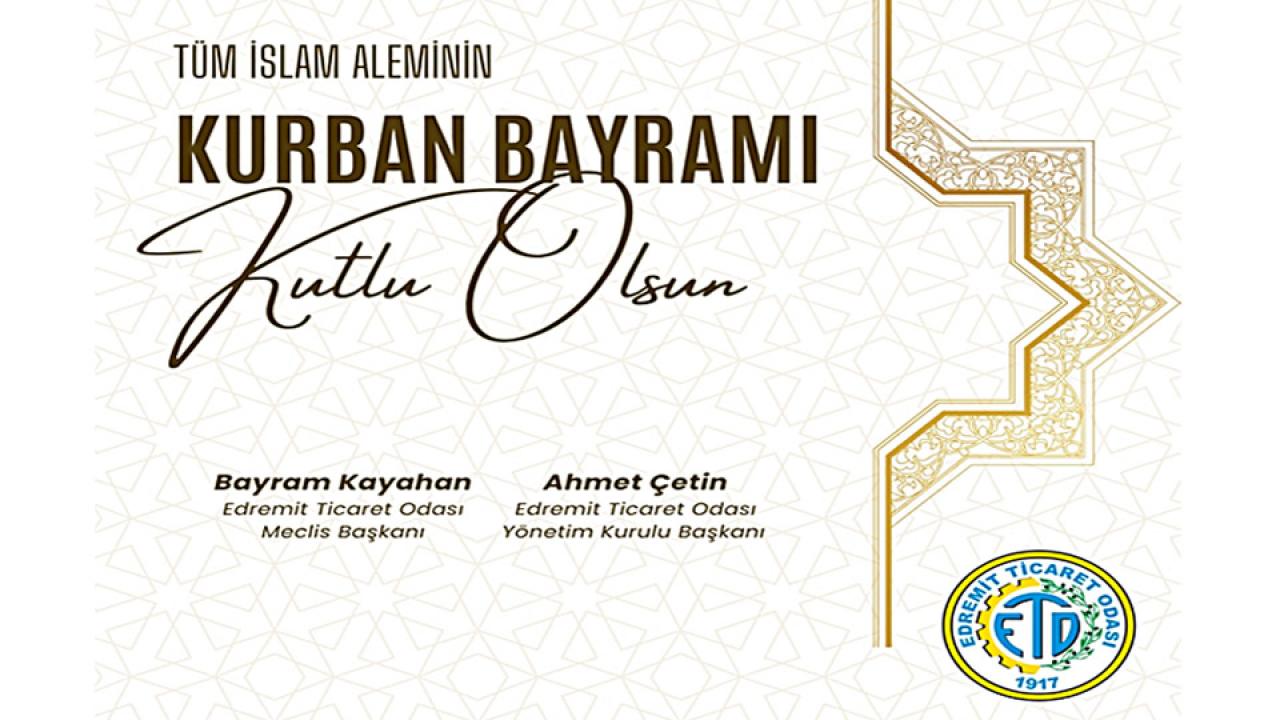 Edremit Ticaret Odası’ndan Kurban Bayramı Mesajı