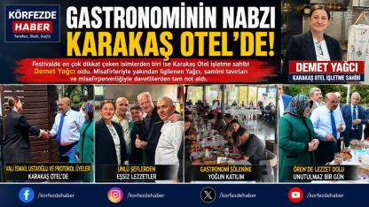 Gastronominin nabzı Karakaş Otel’de attı