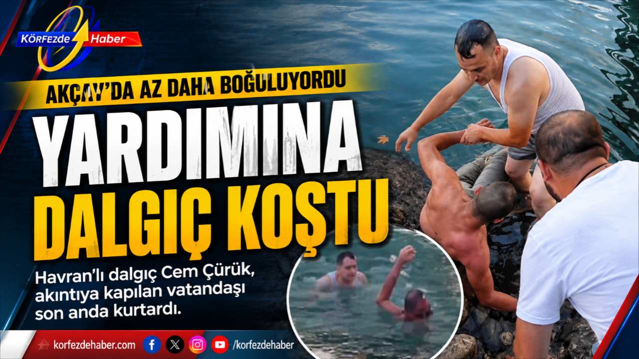 Akçay'da boğulma tehlikesi geçiren vatandaşı Havranlı dalgıç kurtardı