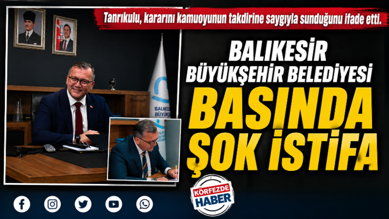 Balıkesir Büyükşehir Belediyesi Basın Daire Başkanı Mutlu Tanrıkulu İstifa Etti