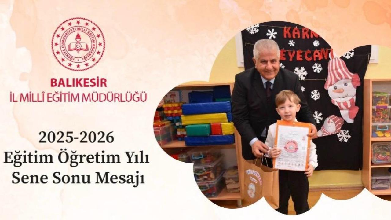 İl Millî Eğitim Müdürü Selehattin Kal’dan 2025-2026 eğitim öğretim yılı sene sonu mesajı