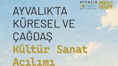 Ayvalık'ın köklü kültür ve sanat mirası çağdaş bir bakış açısıyla geleceğe taşınıyor