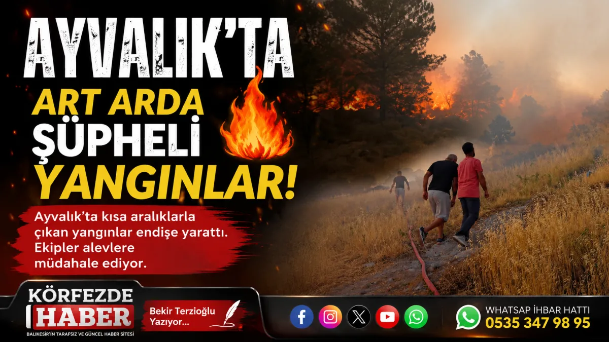 Ayvalık'ta Yangın Üstüne Yangın: Ekipler Gece Boyunca Seferber Oldu