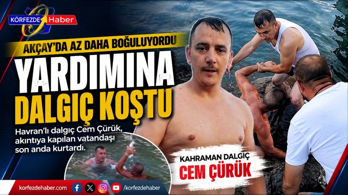 Akçay'da boğulma tehlikesi geçiren vatandaşı Havranlı dalgıç kurtardı