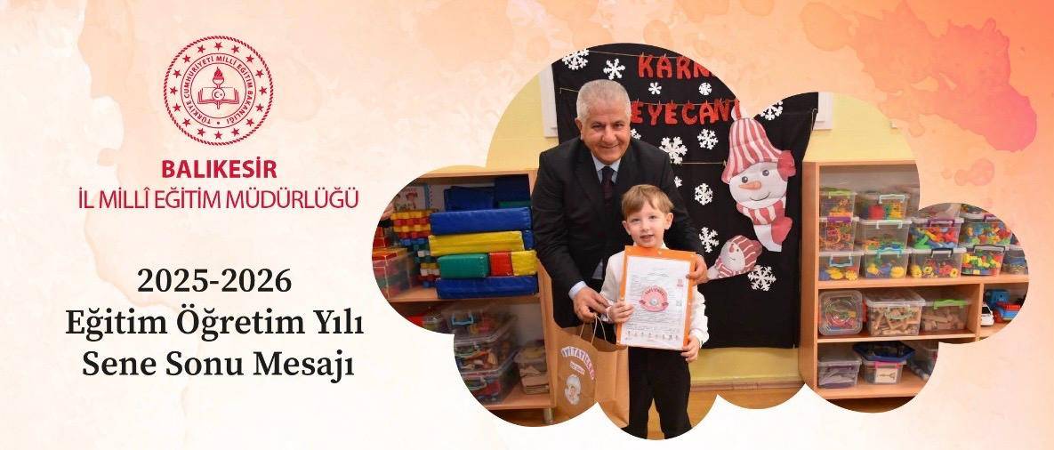 İl Millî Eğitim Müdürü Selehattin Kal’dan 2025-2026 eğitim öğretim yılı sene sonu mesajı