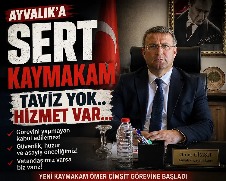 Ayvalık’ın Yeni Kaymakamı Çimşit’ten İlk Mesaj: “Görevini Yapmayan Kurum Kabul Edilemez”